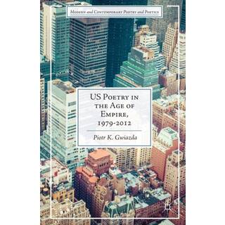 US Poetry in the Age of Empire, 1979-2012