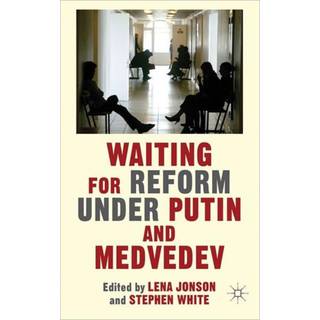Waiting For Reform Under Putin and Medvedev