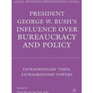 President George W. Bush's Influence over Bureaucracy and Policy