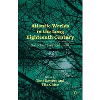 Atlantic Worlds in the Long Eighteenth Century