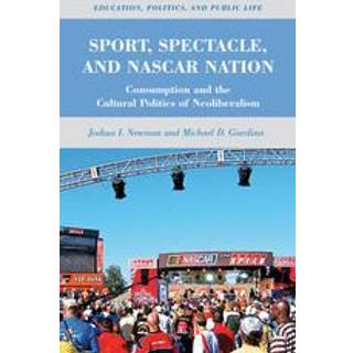 Sport, Spectacle, and NASCAR Nation