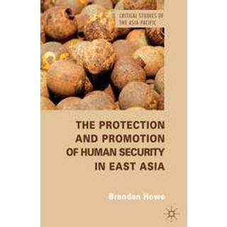 The Protection and Promotion of Human Security in East Asia