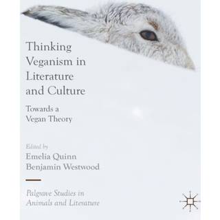 Thinking Veganism in Literature and Culture