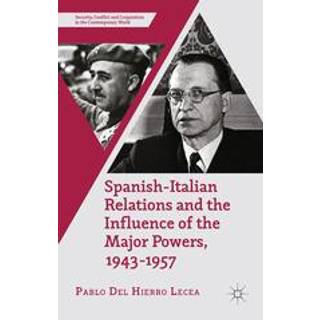 Spanish-Italian Relations and the Influence of the Major Powers, 1943-1957
