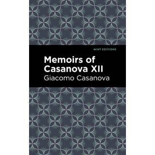 Memoirs of Casanova Volume XII