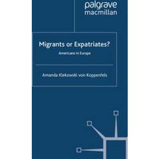 Migrants or Expatriates?