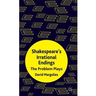 Shakespeare's Irrational Endings