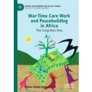 War-Time Care Work and Peacebuilding in Africa