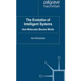 The Evolution of Intelligent Systems