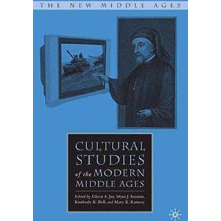 Cultural Studies of the Modern Middle Ages