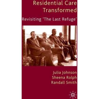 Residential Care Transformed