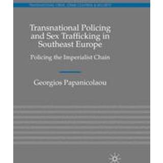 Transnational Policing and Sex Trafficking in Southeast Europe