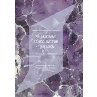 Re-imagining Schooling for Education