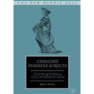 Chaucer's Feminine Subjects