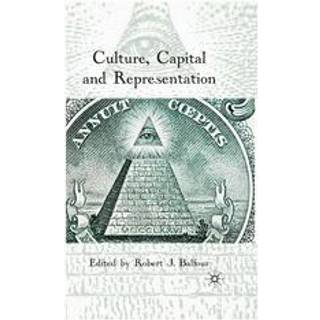 Culture, Capital and Representation