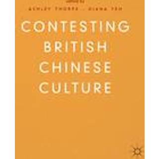 Contesting British Chinese Culture