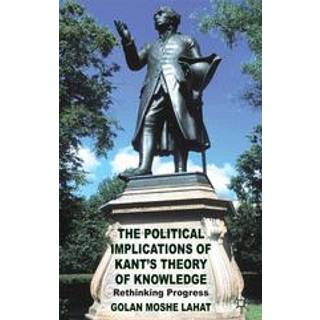 The Political Implications of Kant's Theory of Knowledge