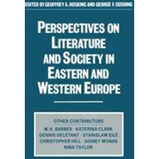Perspectives on Literature and Society in Eastern and Western Europe