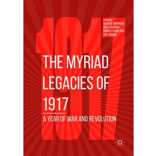 The Myriad Legacies of 1917