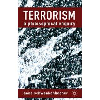 Terrorism: A Philosophical Enquiry