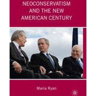 Neoconservatism and the New American Century