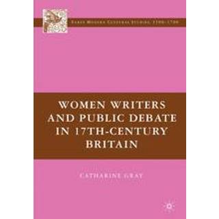 Women Writers and Public Debate in 17th-Century Britain