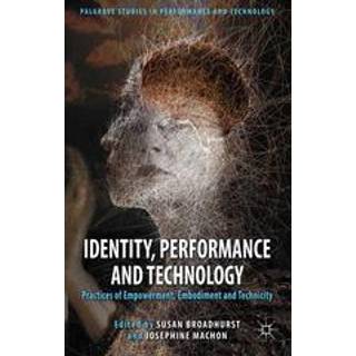 Identity, Performance and Technology