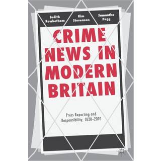 Crime News in Modern Britain