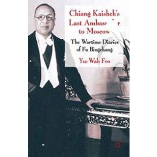 Chiang Kaishek's Last Ambassador to Moscow