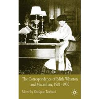 The Correspondence of Edith Wharton and Macmillan, 1901-1930