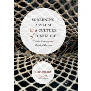 Screening Asylum in a Culture of Disbelief