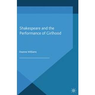 Shakespeare and the Performance of Girlhood