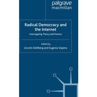 Radical Democracy and the Internet
