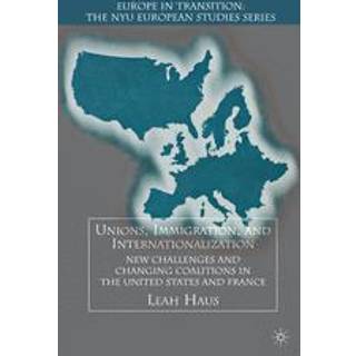 Unions, Immigration, and Internationalization