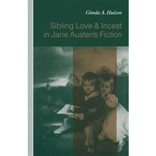 Sibling Love and Incest in Jane Austen’s Fiction