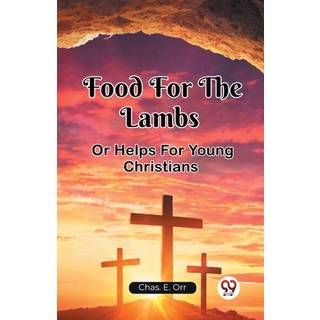 Food For The LambsOr Helps For Young Christians (Edition2023)