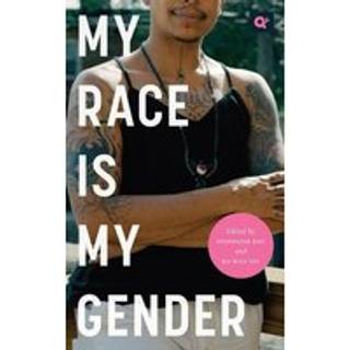 My Race Is My Gender