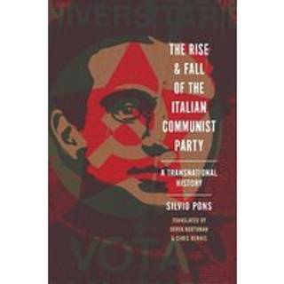 The Rise and Fall of the Italian Communist Party