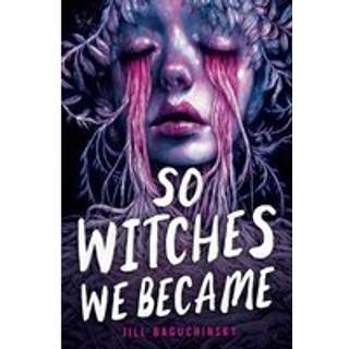 So Witches We Became