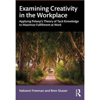 Examining Creativity in the Workplace