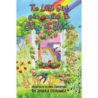 The Little Girl Who Wanted to Stay at Home