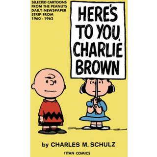Peanuts: Here's to You Charlie Brown