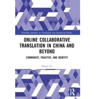 Online Collaborative Translation in China and Beyond
