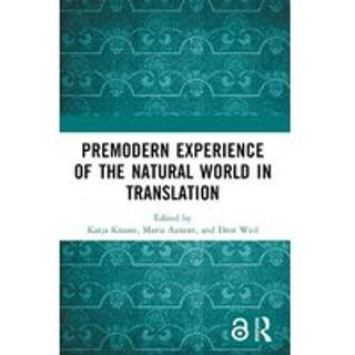 Premodern Experience of the Natural World in Translation