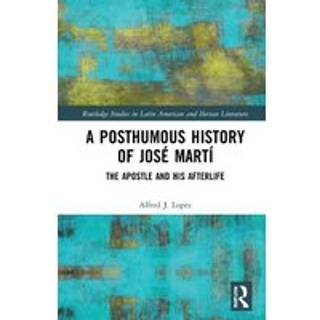 A Posthumous History of Jose Marti