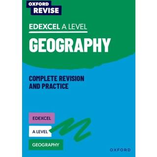 Oxford Revise: Edexcel A Level Geography Complete Revision and Practice