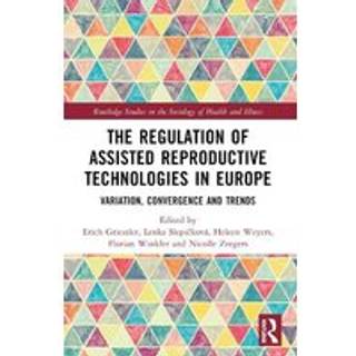 The Regulation of Assisted Reproductive Technologies in Europe