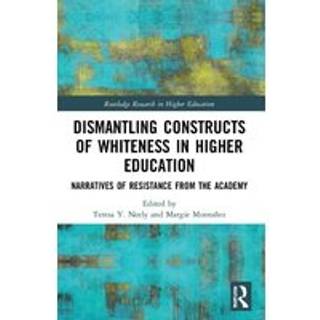 Dismantling Constructs of Whiteness in Higher Education
