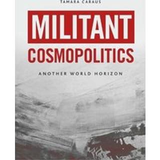 Militant Cosmopolitics
