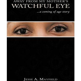 Away From My Mother's Watchful Eye